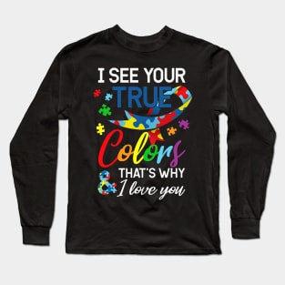 I See Your Colors I Love You Long Sleeve T-Shirt